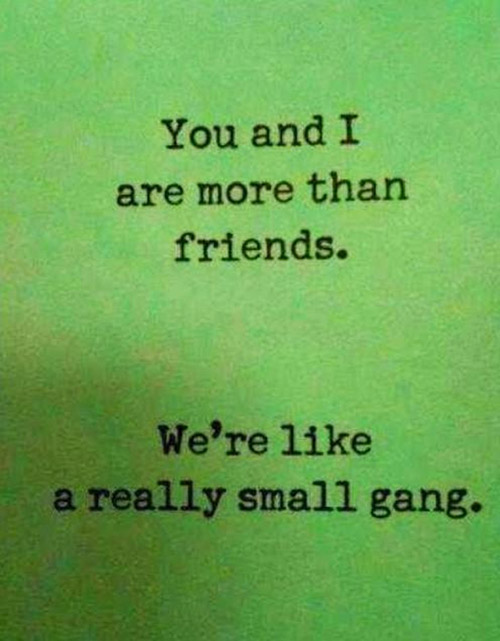 You and I are more than friends